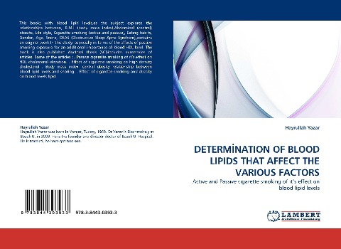 DETERM¿NATION OF BLOOD LIPIDS THAT AFFECT THE VARIOUS FACTORS: Act¿ve and Pass¿ve c¿garette smoking of ¿ts effect on blood lipid levels