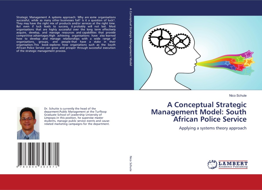 A Conceptual Strategic Management Model: South African Police Service: Applying a systems theory approach
