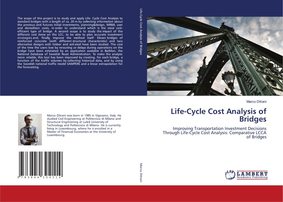 Life-Cycle Cost Analysis of Bridges: Improving Transportation Investment Decisions Through Life-Cycle Cost Analysis: Comparative LCCA of Bridges