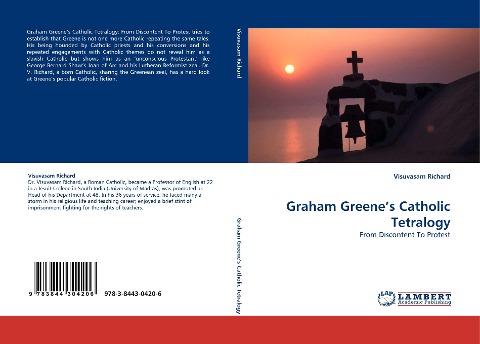 Graham Greenes Catholic Tetralogy: From Discontent To Protest
