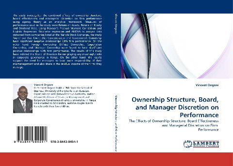 Ownership Structure, Board, and Manager Discretion on Performance: The Effects of Ownership Structure, Board Effectiveness and Managerial Discretion on Firm  Performance