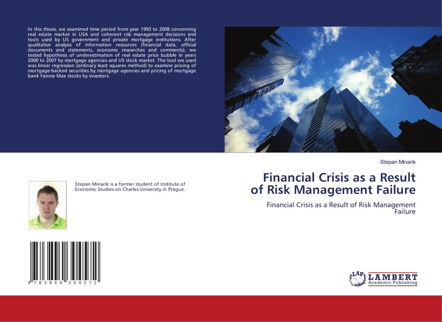 Financial Crisis as a Result of Risk Management Failure: Financial Crisis as a Result of Risk Management Failure