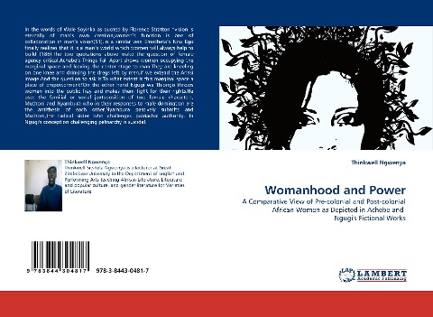 Womanhood and Power: A Comparative View of Pre-colonial and Post-colonial African Women as Depicted in Achebe and  Ngugis Fictional Works