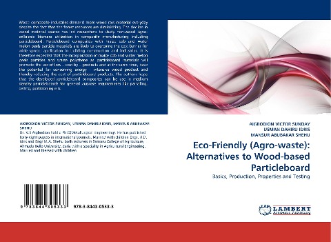 Eco-Friendly (Agro-waste): Alternatives to Wood-based Particleboard: Basics, Production, Properties and Testing