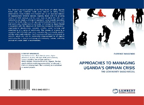 APPROACHES TO MANAGING UGANDAS ORPHAN CRISIS: THE COMMUNITY BASED MODEL