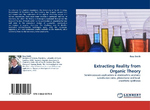 Extracting Reality from Organic Theory: Semimicroscale applications in electrophilic aromatic substitution rates, pheromone and local  anesthetic syntheses