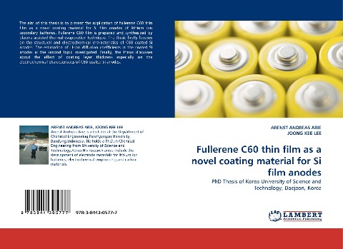 Fullerene C60 thin film as a novel coating material for Si film anodes: PhD Thesis of Korea University of Science and Technology, Daejeon, Korea