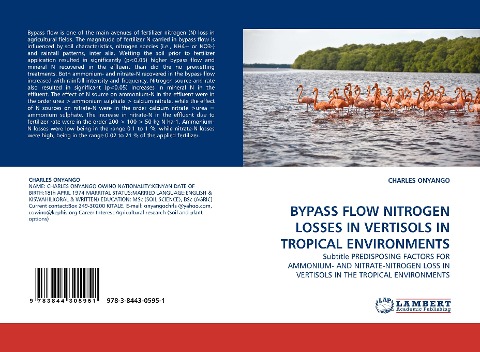 BYPASS FLOW NITROGEN LOSSES IN VERTISOLS IN TROPICAL ENVIRONMENTS: Subtitle PREDISPOSING FACTORS FOR AMMONIUM- AND NITRATE-NITROGEN LOSS IN VERTISOLS IN THE TROPICAL ENVIRONMENTS