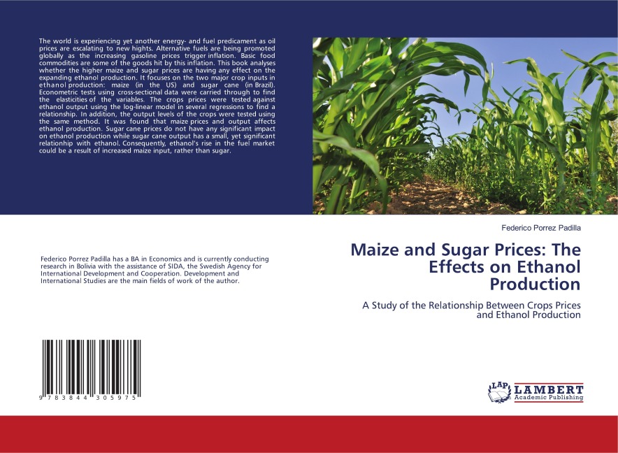 Maize and Sugar Prices: The Effects on Ethanol Production: A Study of the Relationship Between Crops Prices and Ethanol Production