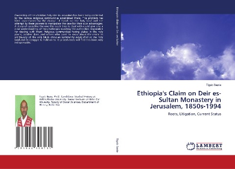Ethiopia's Claim on Deir es-Sultan Monastery in Jerusalem, 1850s-1994: Roots, Litigation, Current Status