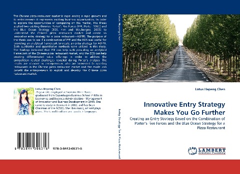 Innovative Entry Strategy Makes You Go Further: Creating an Entry Strategy Based on the Combination of Porters Five Forces and the Blue Ocean Strategy for a Pizza Restaurant