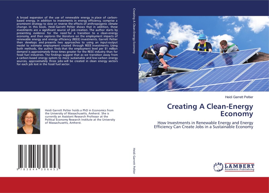 Creating A Clean-Energy Economy: How Investments in Renewable Energy and Energy Efficiency Can Create Jobs in a Sustainable Economy