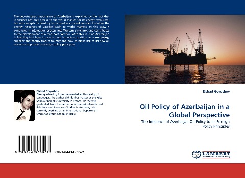 Oil Policy of Azerbaijan in a Global Perspective: The Influence of Azerbaijan Oil Policy to Its Foreign Policy Principles