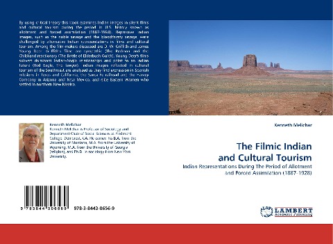 The Filmic Indian and Cultural Tourism: Indian Representations During The Period of Allotment and Forced Assimilation (1887-1928)