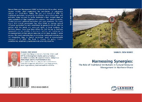 Harnessing Synergies:: The Role of Traditional Institutions in Natural Resource Management in Northern Ghana