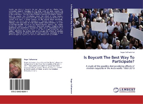 Is Boycott The Best Way To Participate?: A study of the possible democratizing effects of election boycotts in the Arab world: 1990-2010