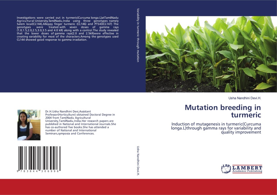 Mutation breeding in turmeric: Induction of mutagenesis in turmeric(Curcuma longa.L)through gamma rays for variability and quality improvement