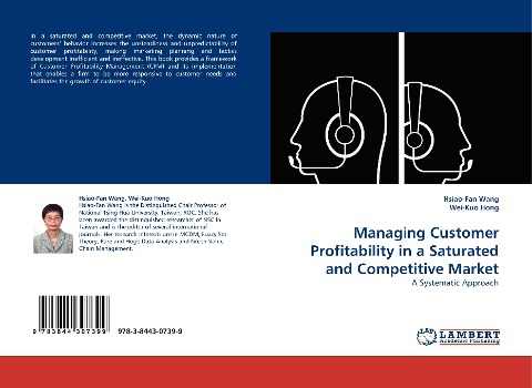 Managing Customer Profitability in a Saturated and Competitive Market: A Systematic Approach