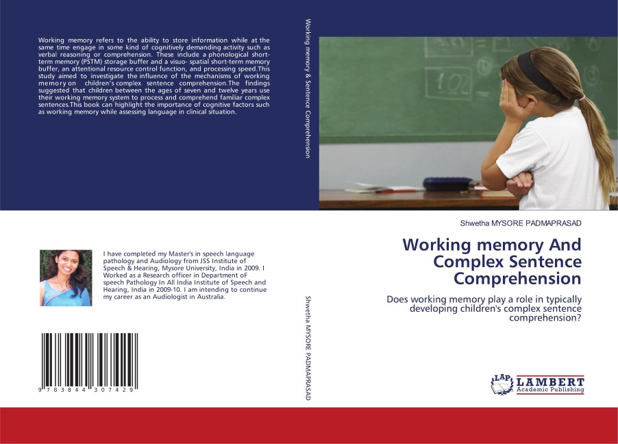Working memory And Complex Sentence Comprehension: Does working memory play a role in typically developing childrens complex sentence comprehension?