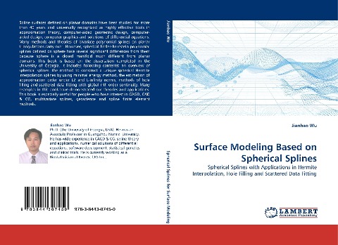 Surface Modeling Based on Spherical Splines: Spherical Splines with Applications in Hermite Interpolation, Hole Filling and Scattered Data Fitting