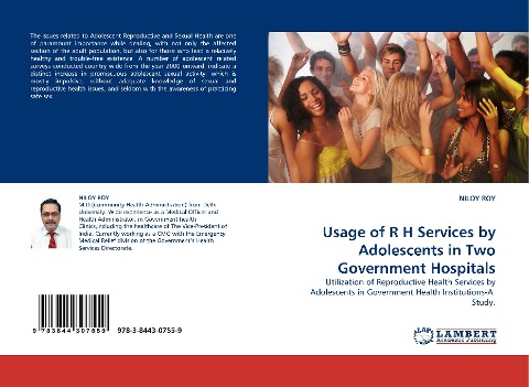 Usage of R H Services by Adolescents in Two Government Hospitals: Utilization of Reproductive Health Services by Adolescents in Government Health Institutions-A Study.