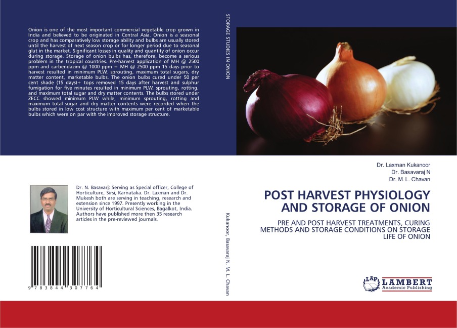 POST HARVEST PHYSIOLOGY AND STORAGE OF ONION: PRE AND POST HARVEST TREATMENTS, CURING METHODS AND STORAGE CONDITIONS ON STORAGE LIFE OF ONION