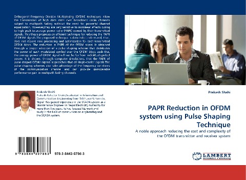 PAPR Reduction in OFDM system using Pulse Shaping Technique: A noble approach reducing the cost and complexity of the OFDM transmitter and receiver system