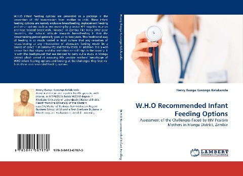 W.H.O Recommended Infant Feeding Options: Assessment of the Challenges Faced by HIV Positive Mothers in Mongu District, Zambia