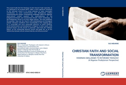 CHRISTIAN FAITH AND SOCIAL TRANSFORMATION: YODERIAN CHALLENGES TO REFORMED THEOLOGY (A Nigerian Presbyterian Perspective)