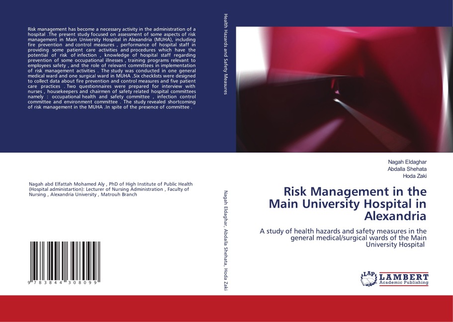 Risk Management in the Main University Hospital in Alexandria: A study of health hazards and safety measures in the general medical/surgical wards of the Main University Hospital