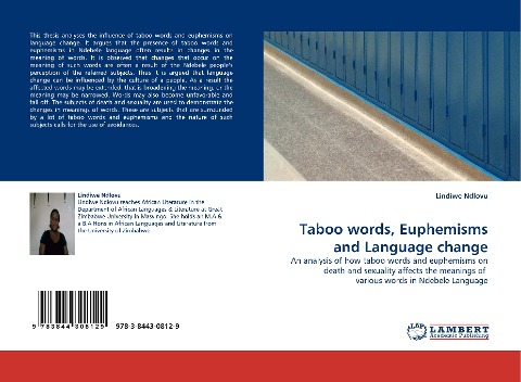 Taboo words, Euphemisms and Language change: An analysis of how taboo words and euphemisms on death and sexuality affects the meanings of  various words in Ndebele Language