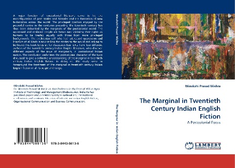 The Marginal in Twentieth Century Indian English Fiction: A Postcolonial Focus