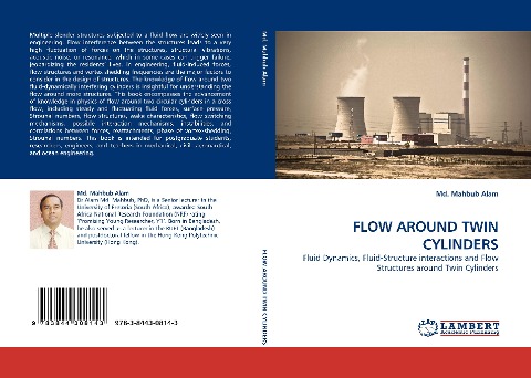 FLOW AROUND TWIN CYLINDERS: Fluid Dynamics, Fluid-Structure interactions and Flow Structures around Twin Cylinders