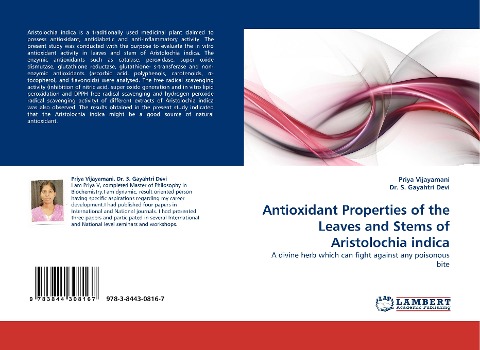 Antioxidant Properties of the Leaves and Stems of Aristolochia indica: A divine herb which can fight against any poisonous bite