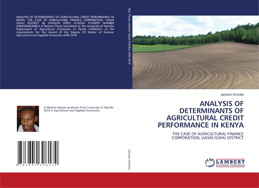 ANALYSIS OF DETERMINANTS OF AGRICULTURAL CREDIT PERFORMANCE IN KENYA: THE CASE OF AGRICULTURAL FINANCE CORPORATION, UASIN GISHU DISTRICT