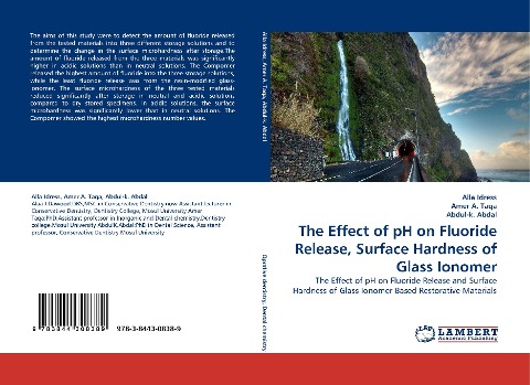 The Effect of pH on Fluoride Release, Surface Hardness of Glass Ionomer: The Effect of pH on Fluoride Release and Surface Hardness of Glass Ionomer Based Restorative Materials