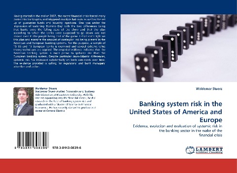 Banking system risk in the United States of America and Europe: Evidence, evolution and evaluation of systemic risk in the banking sector in the wake of the financial crisis