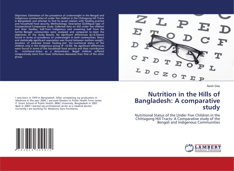 Nutrition in the Hills of Bangladesh: A comparative study: Nutritional Status of the Under Five Children in the Chittagong Hill Tracts: A Comparative study of the Bengali and Indigenous Communities