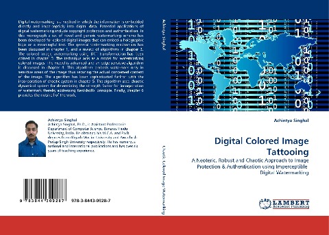 Digital Colored Image Tattooing: A Neoteric, Robust and Chaotic Approach to Image Protection & Authentication using Imperceptible Digital Watermarking