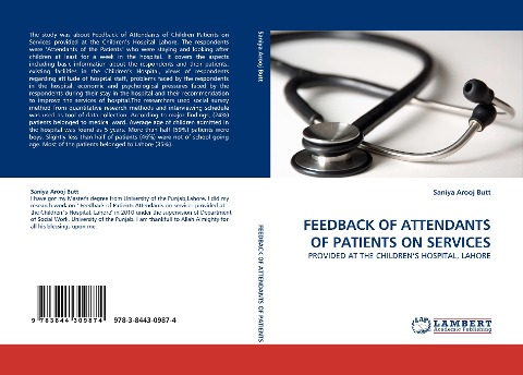 FEEDBACK OF ATTENDANTS OF PATIENTS ON SERVICES: PROVIDED AT THE CHILDRENS HOSPITAL, LAHORE