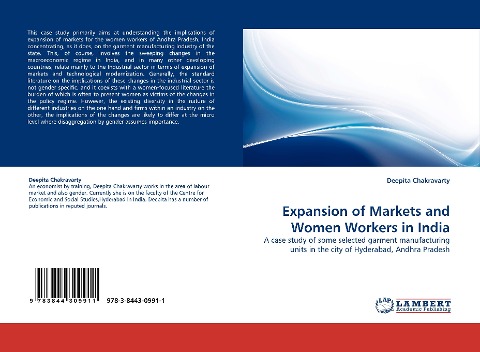 Expansion of Markets and Women Workers in India: A case study of some selected garment manufacturing units in the city of Hyderabad, Andhra Pradesh