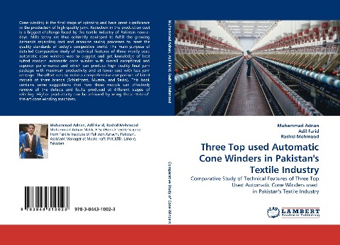 Three Top used Automatic Cone Winders in Pakistans Textile Industry: Comparative Study of Technical Features of Three Top Used Automatic Cone Winders used in Pakistans Textile Industry