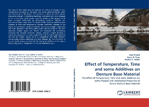 Effect of Temperature, Time and some Additives on Denture Base Material: The Effect of Temperature, Time and some Additives on some Physical and Mechanical Properties of Acrylic Denture Base Material