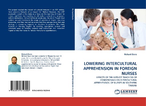 LOWERING INTERCULTURAL APPREHENSION IN FOREIGN NURSES: EFFECTS OF THE EXPLICIT TEACHING OF CONDITIONALS ON INTERCULTURAL APPREHENSION OF NURSES IN SOUTHERN TAIWAN