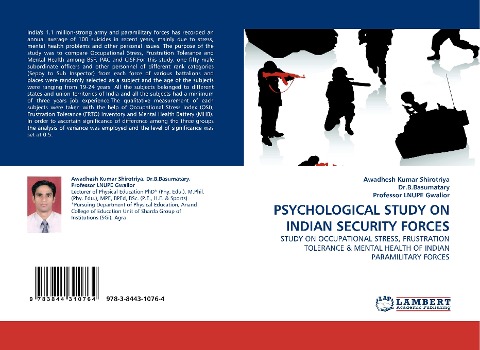 PSYCHOLOGICAL STUDY ON INDIAN SECURITY FORCES: STUDY ON OCCUPATIONAL STRESS, FRUSTRATION TOLERANCE & MENTAL HEALTH OF INDIAN PARAMILITARY FORCES