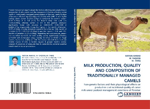MILK PRODUCTION, QUALITY AND COMPOSITION OF TRADITIONALLY MANAGED CAMELS: Non-genetic factors and their physiological effects on production and nutritional quality of camel milk under pastoral management conditions of Pakistan
