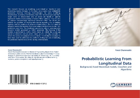 Probabilistic Learning From Longitudinal Data: Background, Novel theoretical models, Classifiers and Algorithms