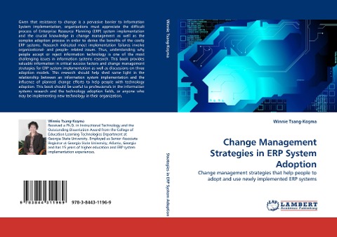 Change Management Strategies in ERP System Adoption: Change management strategies that help people to adopt and use newly implemented ERP systems