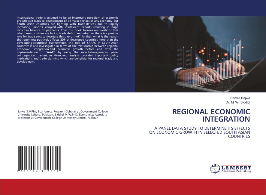 REGIONAL ECONOMIC INTEGRATION: A PANEL DATA STUDY TO DETERMINE ITS EFFECTS ON ECONOMIC GROWTH IN SELECTED SOUTH ASIAN COUNTRIES