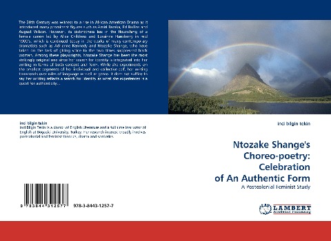 Ntozake Shanges Choreo-poetry: Celebration of An Authentic Form: A Postcolonial Feminist Study